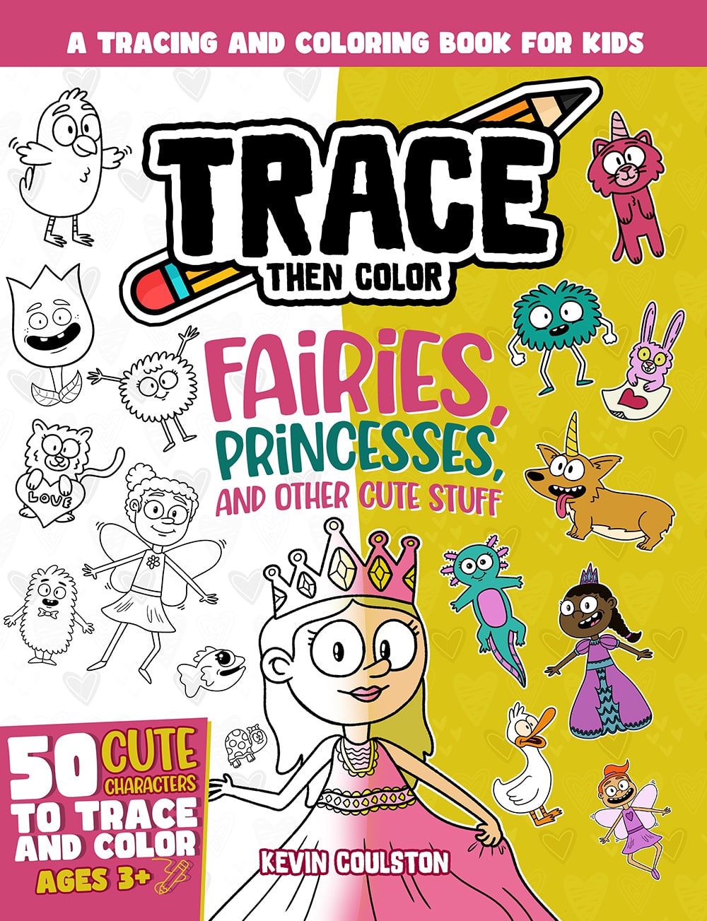 Cover of Trace Then Color: Fairies, Princesses, And Other Cute Stuff